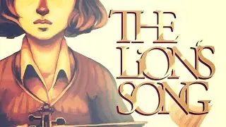 Let's Play ► THE LION'S SONG | Ep.1 SILENCE - FULL PLAYTHROUGH