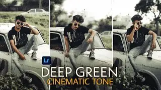 Deep Green Cinematic Tone Lightroom Editing - Ajay Creation Lr