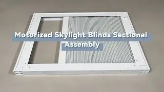 Motorized Skylight Shades Sectional Assembly