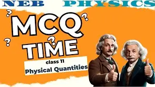 Physical Quantities MCQ || Chapter 1 || Class 11 Physics || NEB - Edusansaar