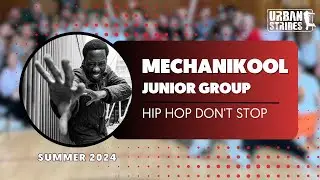 Alex Mechanikool's Junior Group - Summer Hip Hop Don't Stop 2024 - Day 5