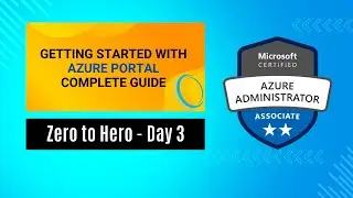 AZ 104 Certification - Azure Portal Overview - Day 3