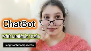 LangGraph Components #7 &ndash; Build Chatbots with Multiple Tools | Agentic AI Bootcamp | Nidhi Chouhan