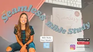 &lsquo;Seamless&rsquo; Bible Study |DAY 1/WK 1 Geneva Christian Chat Group | Angie Smith | Lifeway Women&rsquo;s Study