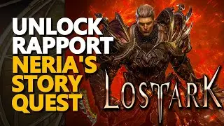 Unlock Rapport Lost Ark (Neria's Story)