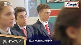 Nell’ultima puntata… - Settima puntata - Il Collegio 6