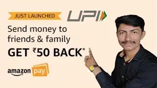Amazon New Send Money Offer And Get 50 Rupees Cashback | Amzon UPI Transaction Offer