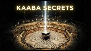 The Secrets of Kaaba &ndash; Untold Islamic History & Hidden Truths Explained