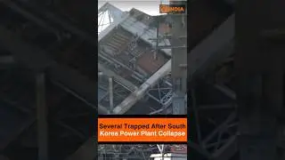Several Trapped After South Korea Power Plant Collapse