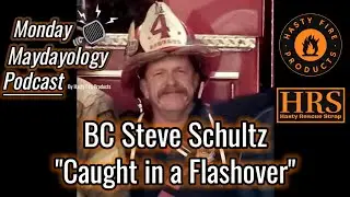Monday Maydayology #1. BC Steve Schultz 