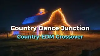 Country Dance Junction (Lyric Video) | Country EDM Crossover