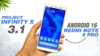 Project Infinity X 3.1 Awesome Update 🤩 Redmi Note 5 Pro | Android 16 | Launcher3 & More Features