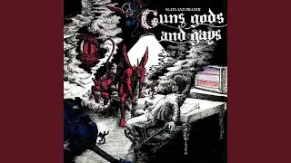 Guns, Gods, and Gays