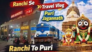 O!O 🔥 Jagannath Dham Calling 🙏 | Ranchi to Puri Travel Vlog | Vlogging with Maharaja Day-1 (Part-1)