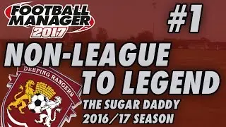 What if a tier 7 team had &pound;100million in FM17? | Part 1 | Football Manager 2017