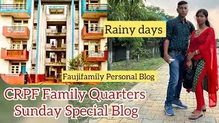 👮&zwj;♂️🇮🇳CRPF Family Quarters Sunday Special Blog  Camp मैं Birthday Party😱Room मैं किया घुसा #raindays