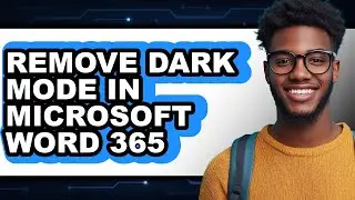 How to Remove Dark Mode in Microsoft Word 365 (only Way)
