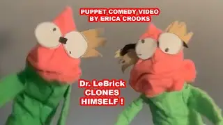 funny puppet comedy | Dr. LeBrick clones himself | comedy puppets | Erica Crooks #puppet #comedy