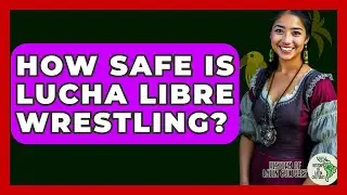 How Safe Is Lucha Libre Wrestling? - History Of Latin Cultures