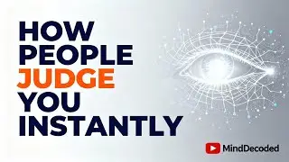 How People Judge You Instantly &mdash; The Psychology of First Impressions