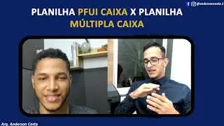 PLANILHA PFUI CAIXA X PLANILHA M&Uacute;LTIPLA CAIXA