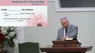 5/11/25 AM - Attributes of a Pious Mother - David Nelson
