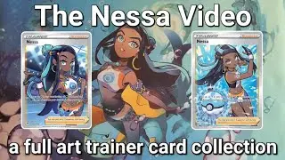 The Nessa Video - a full art trainer card collection
