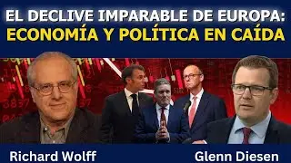 El declive imparable de Europa: econom&iacute;a y pol&iacute;tica en ca&iacute;da