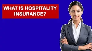 What is Hospitality Insurance?