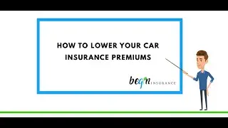 How to Lower Your Car Insurance Premiums in Ontario | Canada | Begin Insurance