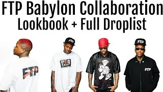 FTP Babylon Collaboration - Droplist & Lookbook - Good Personals!