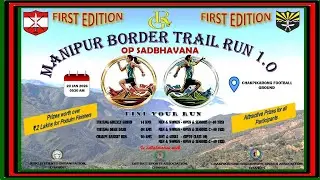 MANIPUR  BORDER TRAIL RUN 1.0