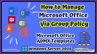 Manage Microsoft Office via Group Policy on Windows Server | Import Microsoft Office ADMX Templates