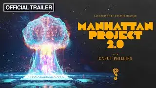 Manhattan Project 2.0 | Official Trailer