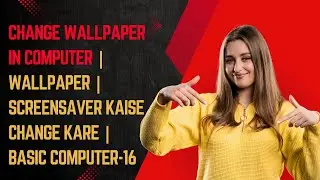 #video Change Wallpaper in Computer | Wallpaper | Screensaver kaise change kare | Basic Computer-16