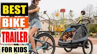 Top 5 Bike Trailers for Kids: Tested & Compared