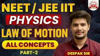 NEET / JEE Physics Law of Motion &ndash; All Concepts (Part-1) | Best Class Notes + Examples