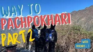 Pachpokhari vlog part 2 | way to pachpokhari part 2 watch and enjoy😊 #pokhari #travel #foryou #viral