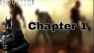 Injustice: Gods Among Us Chapter 1 Batman