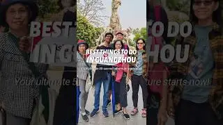 Top 10 things to do in Guangzhou (local approved!)