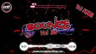 Dj Ainzi - Bounce Vol 36 (Donk / UK Bounce Mix 2022) - DHR