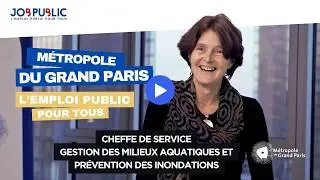 Emploi public &agrave; la M&eacute;tropole du Grand Paris : la Cheffe de service Gestion des milieux aquatiques
