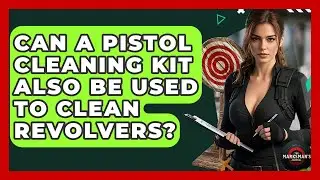 Can A Pistol Cleaning Kit Also Be Used To Clean Revolvers? - The Marksman's Journal