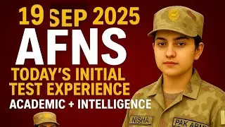 19 Sep 2025 | AFNS Today&rsquo;s Initial Test Experience | Academic + Intelligence from All Centers 