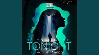 Belongs to Me, Tonight