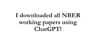 Use ChatGPT to download all NBER working papers