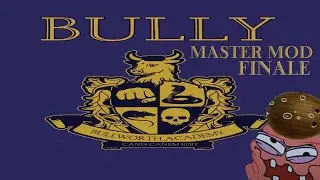 Finishing Bully Master Mod