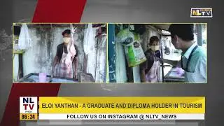 COVID-19 OUTBREAK HITS LIFE OF NAGALAND&rsquo;S ELOI YANTHAN