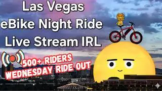 LIVEStream Las Vegas, E-Bike ride at night, Plus group ride meetup, Backstreet Boys at The Sphere
