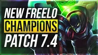 8 NEW FREELO CHAMPIONS With Builds | Patch 7.4 - League of Legends